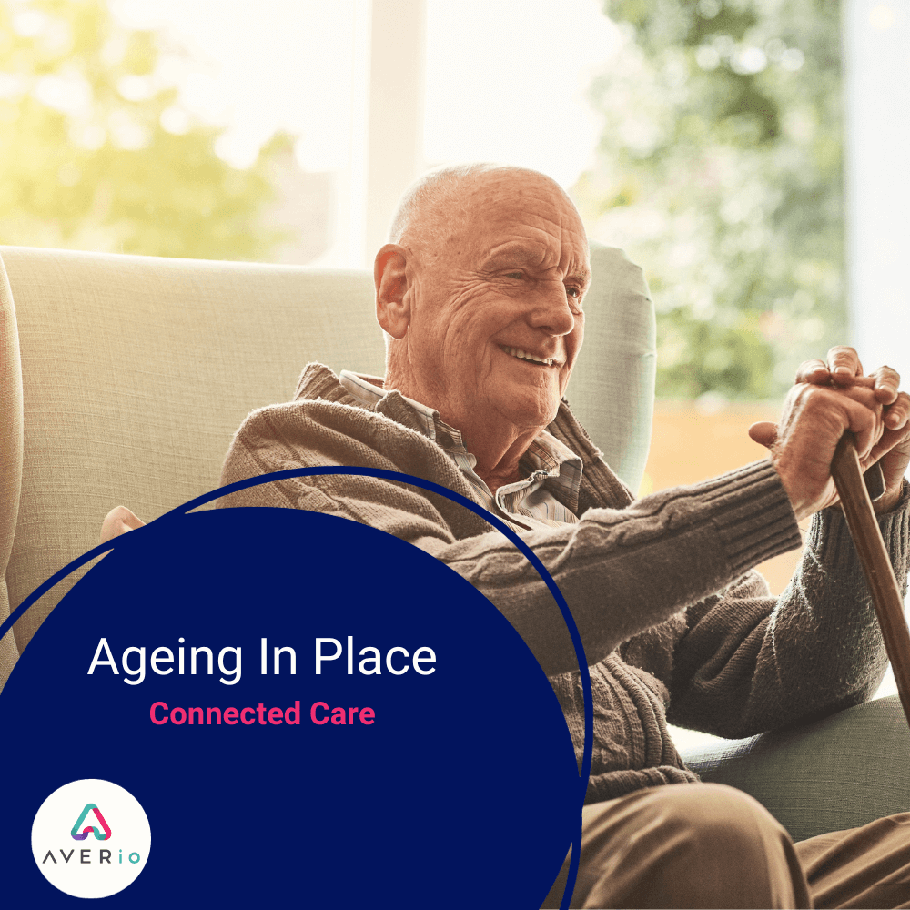 Ageing in Place - Connected Care